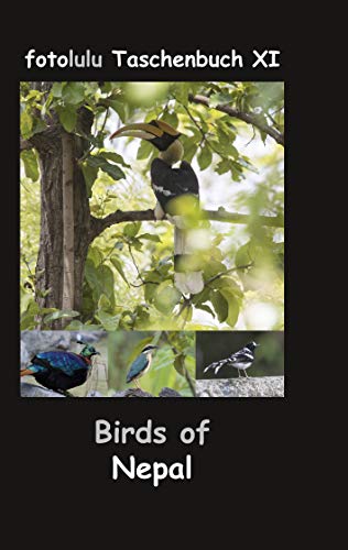 Birds of Nepal: fotolulu Taschenbuch XI Birds of Nepal: fotolulu Taschenbuch XI von Books on Demand