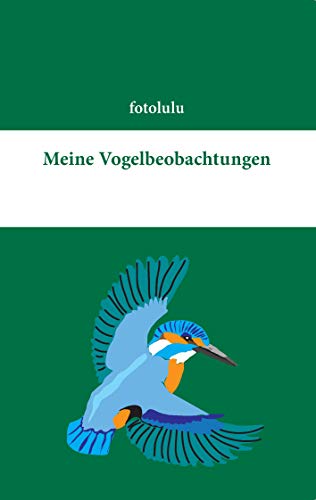 Meine Vogelbeobachtungen Meine Vogelbeobachtungen von Books on Demand