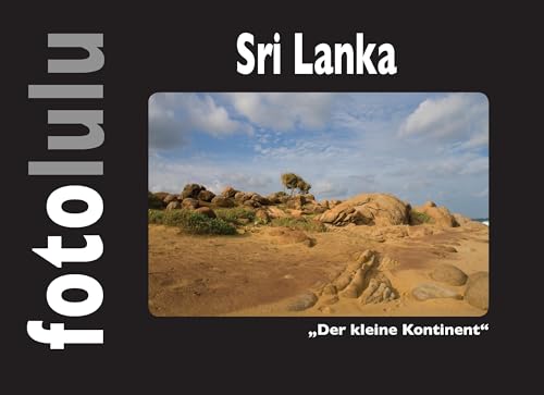 Sri Lanka: "Der kleine Kontinent"