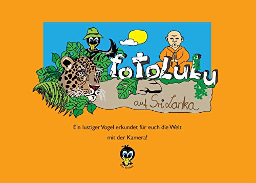 fotolulu auf Sri Lanka: Ein lustiger Vogel erkundet für Euch die Welt mit der Kamera! fotolulu auf Sri Lanka: Ein lustiger Vogel erkundet für Euch die Welt mit der Kamera!