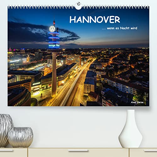 HANNOVER ... wenn es Nacht wird (hochwertiger Premium Wandkalender 2024 DIN A2 quer), Kunstdruck in Hochglanz
