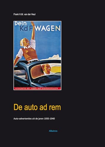 De auto ad frem: auto-advertenties uit de jaren 1935-1940 von Albatros