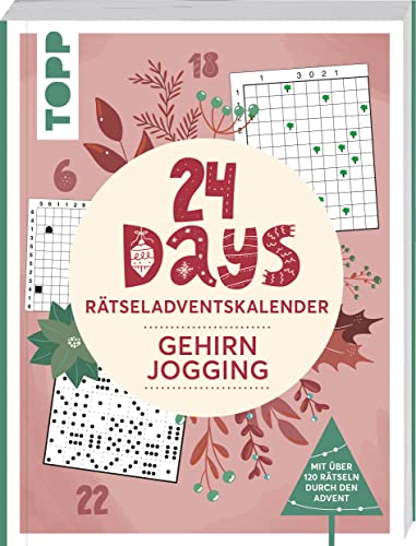 24 DAYS RÄTSELADVENTSKALENDER – Gehirnjogging: Über 120 Rätsel: Schwereloser Denksport für den Advent. Ein Buch-Adventskalender