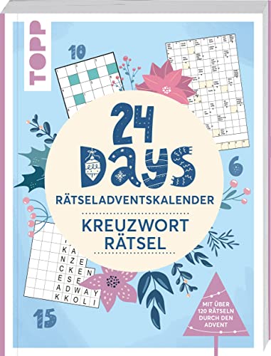 24 DAYS RÄTSELADVENTSKALENDER – Kreuzworträtsel: Über 120 Rätsel: Schwereloser Denksport für den Advent. Ein Buch-Adventskalender