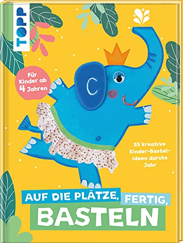 Auf die Plätze, fertig, Basteln: 55 kreative Kinder-Bastelideen durchs Jahr. Covermotiv mit Röckchen zum Spielen Auf die Plätze, fertig, Basteln: 55 kreative Kinder-Bastelideen durchs Jahr. Covermotiv mit Röckchen zum Spielen