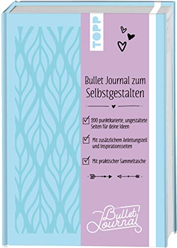 Bullet Journal zum Selbstgestalten - Blätter: Beginne dein Jahr, wann du willst! Das Einsteiger-BuJo mit Anleitung und Inspirationen