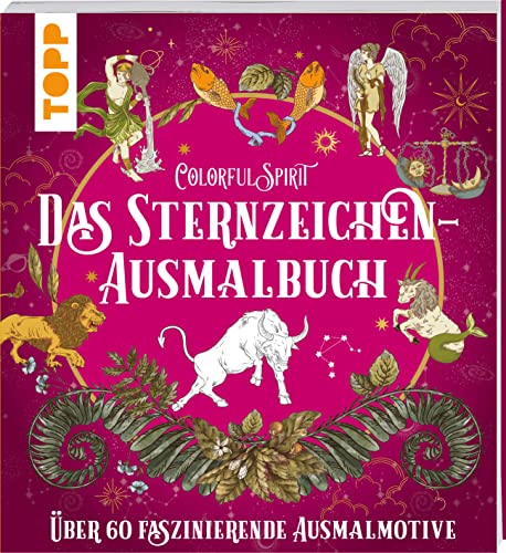 Colorful Spirit - Das Sternzeichen-Ausmalbuch: Ausmalen und entspannen. Über 60 faszinierende Motive zum Ausmalen: Sternzeichen, Sonne, Mond und die vier Elemente Colorful Spirit - Das Sternzeichen-Ausmalbuch: Ausmalen und entspannen. Über 60 faszinierende Motive zum Ausmalen: Sternzeichen, Sonne, Mond und die vier Elemente von Frech