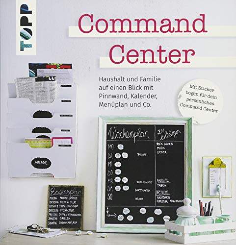 Command Center: Haushalt und Familie auf einen Blick mit Pinnwand, Kalender, Menüplan und Co. Mit Stickerbogen für dein persönliches Command Center. Command Center: Haushalt und Familie auf einen Blick mit Pinnwand, Kalender, Menüplan und Co. Mit Stickerbogen für dein persönliches Command Center.