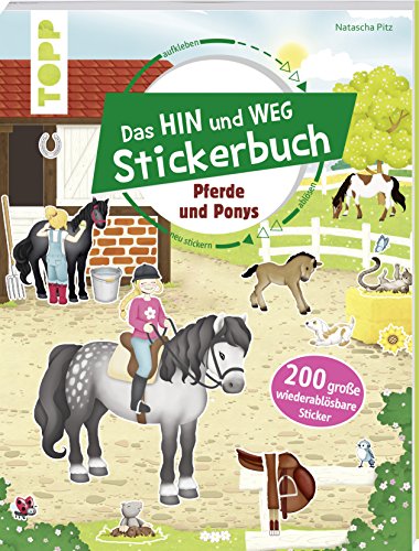 Das Hin-und-weg-Stickerbuch. Pferde und Ponys: Mit 200 großen wiederablösbaren Stickern von TOPP