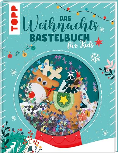 Das Weihnachtsbastelbuch für Kids Das Weihnachtsbastelbuch für Kids