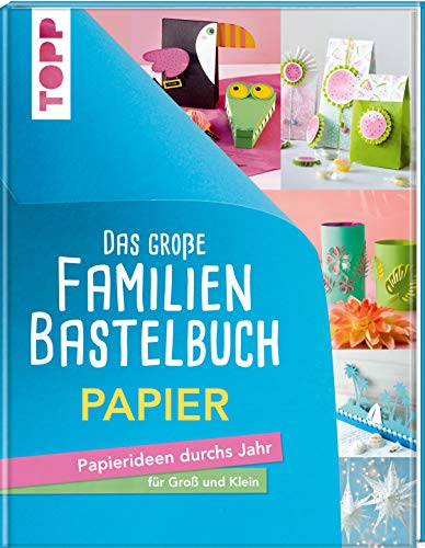 Das große Familienbastelbuch Papier: Papierideen durchs Jahr für Groß und Klein. Von Falten bis Quilling, von Fensterbildern bis Weihnachtssterne Das große Familienbastelbuch Papier: Papierideen durchs Jahr für Groß und Klein. Von Falten bis Quilling, von Fensterbildern bis Weihnachtssterne