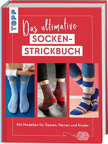 Das ultimative SOCKEN-STRICKBUCH: Mit über 40 flauschig-warmen Modellen. Socken für Damen, Herren und Kinder
