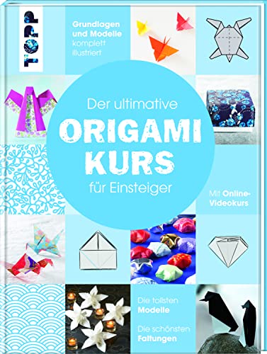 Der ultimative ORIGAMIKURS für Einsteiger: Mit Online-Videokurs. Die tollsten Modelle, die schönsten Faltungen. Alle wichtigen Grundlagen komplett bebildert. Der ultimative ORIGAMIKURS für Einsteiger: Mit Online-Videokurs. Die tollsten Modelle, die schönsten Faltungen. Alle wichtigen Grundlagen komplett bebildert.
