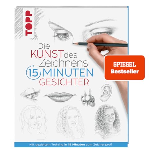 Die Kunst des Zeichnens 15 Minuten - Gesichter.: Mit gezieltem Training in 15 Minuten zum Zeichenprofi von Frech