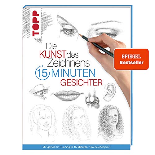 Die Kunst des Zeichnens - 15 Minuten Gesichter: Mit gezieltem Training in 15 Minuten zum Zeichenprofi. SPIEGEL-Bestseller Die Kunst des Zeichnens - 15 Minuten Gesichter: Mit gezieltem Training in 15 Minuten zum Zeichenprofi. SPIEGEL-Bestseller