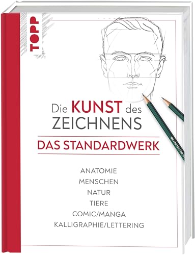 Die Kunst des Zeichnens - Das Standardwerk: Anatomie, Menschen, Natur, Tiere, Comic/Manga, Kalligraphie/Lettering Die Kunst des Zeichnens - Das Standardwerk: Anatomie, Menschen, Natur, Tiere, Comic/Manga, Kalligraphie/Lettering