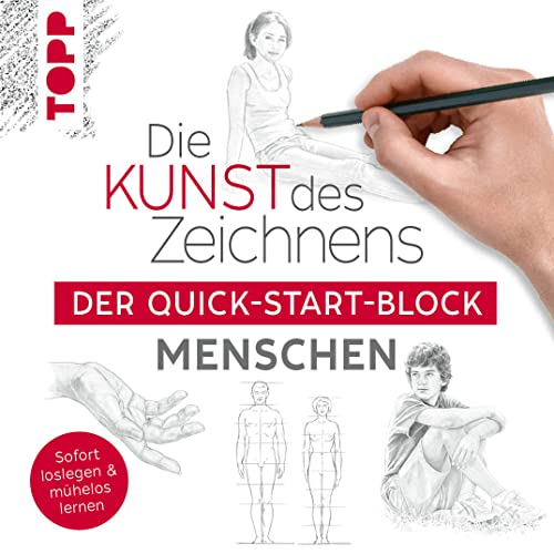 Die Kunst des Zeichnens Menschen. Der Quick-Start-Block: Sofort loslegen und mühelos lernen von Frech