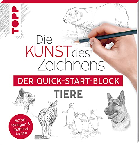 Die Kunst des Zeichnens Tiere. Der Quick-Start-Block: Sofort loslegen und mühelos lernen