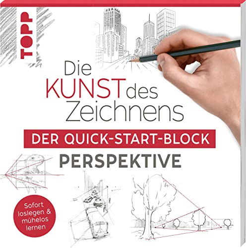 Die Kunst des Zeichnens. Der Quick-Start-Block Perspektive: Sofort loslegen & mühelos lernen Die Kunst des Zeichnens. Der Quick-Start-Block Perspektive: Sofort loslegen & mühelos lernen von Frech