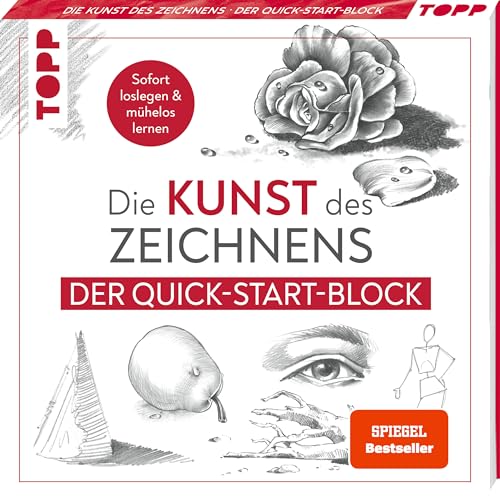 Die Kunst des Zeichnens. Der Quick-Start-Block.: Sofort loslegen und mühelos lernen Die Kunst des Zeichnens. Der Quick-Start-Block.: Sofort loslegen und mühelos lernen