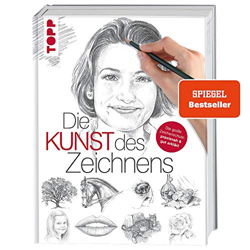 Die Kunst des Zeichnens: Die große Zeichenschule: praxisorientiert und gut erklärt Die Kunst des Zeichnens: Die große Zeichenschule: praxisorientiert und gut erklärt
