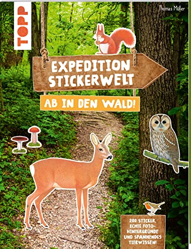 Expedition Stickerwelt - Ab in den Wald!: Stickern auf Fotohintergründen von Frech
