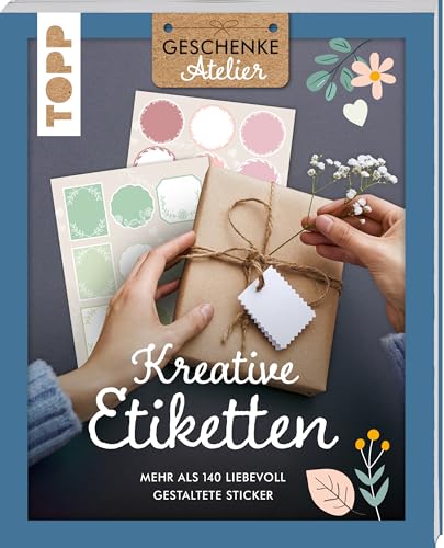 Geschenkeatelier. Kreative Etiketten: Mehr als 140 liebevoll gestaltete Sticker Geschenkeatelier. Kreative Etiketten: Mehr als 140 liebevoll gestaltete Sticker von Frech