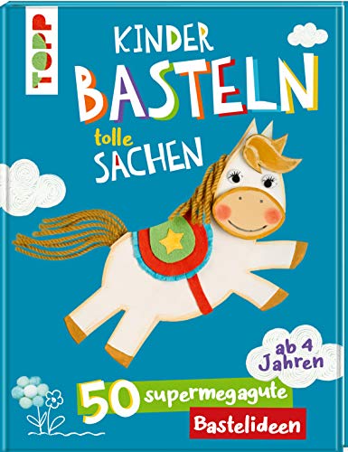 Kinder basteln tolle Sachen: 50 supermegagute Bastelideen. Für Kinder ab 4 Jahren. Cover mit echten Wollhaaren.