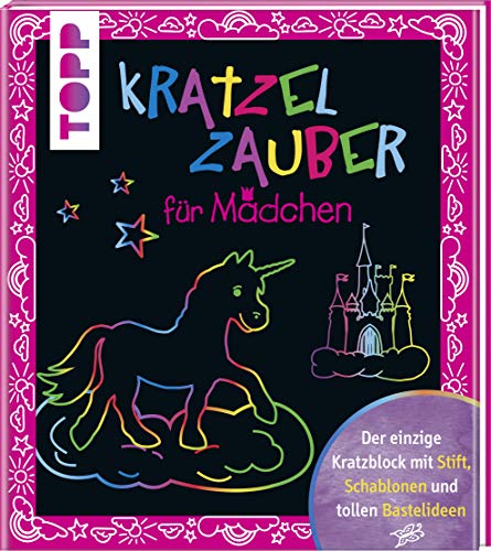Kratzelzauber für Mädchen: Der einzige Kratzblock mit Stift, Schablonen und tollen Bastelideen Kratzelzauber für Mädchen: Der einzige Kratzblock mit Stift, Schablonen und tollen Bastelideen
