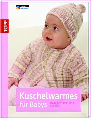 Kuschelwarmes für Babys: im Nu gestrickt und gehäkelt Kuschelwarmes für Babys: im Nu gestrickt und gehäkelt