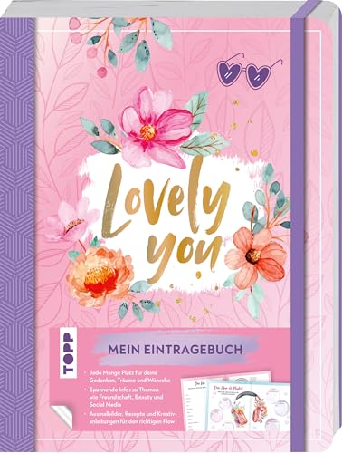 Lovely You - Mein Eintragebuch: mit spannenden Informationen, Kreativanleitungen und Ausmalbilder