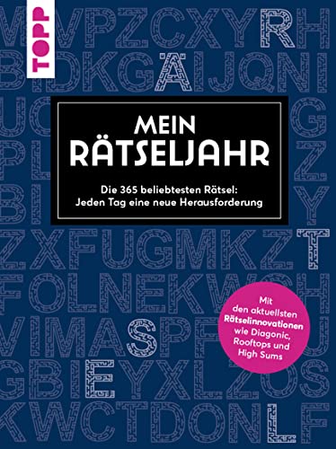 Mein Rätseljahr – Die 365 beliebtesten Rätsel: Jeden Tag eine neue Herausforderung: Mit aktuellen Rätselinnovationen wie Diagonic, Rooftops, High Sums und vielen mehr Mein Rätseljahr – Die 365 beliebtesten Rätsel: Jeden Tag eine neue Herausforderung: Mit aktuellen Rätselinnovationen wie Diagonic, Rooftops, High Sums und vielen mehr