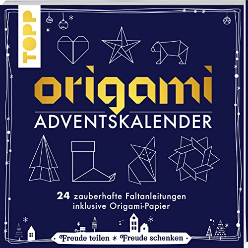 Origami Adventskalender: 24 zauberhafte Faltanleitungen inklusive Origami-Papier