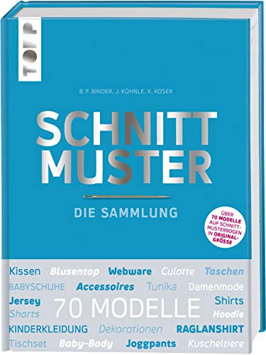 Schnittmuster. Die Sammlung. Mit 8 Schnittmusterbogen in praktischer Tasche.: Die Schnittmustersammlung, die jeder haben muss! Über 70 Modelle in Originalgröße auf Schnittmusterbogen von TOPP