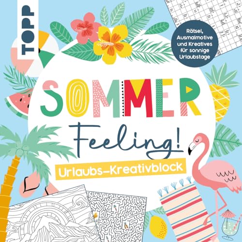 Sommer Feeling! Urlaubs-Kreativblock: Rätsel, Ausmalmotive und Kreatives für sonnige Urlaubstage von Frech