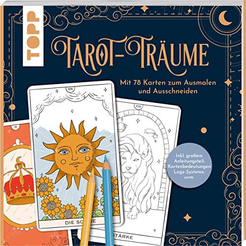 Tarot-Träume - Das Ausmalbuch: Mit 78 Karten zum Ausmalen und Ausschneiden. Inkl. großem Anleitungsteil: Lege-Systeme, Kartenbedeutungen uvm. Tarot-Träume - Das Ausmalbuch: Mit 78 Karten zum Ausmalen und Ausschneiden. Inkl. großem Anleitungsteil: Lege-Systeme, Kartenbedeutungen uvm.