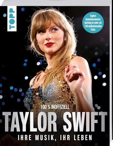 Taylor Swift. Ihre Musik, ihr Leben.: Großformatige Bild-Biographie mit mehr als 130 Fotos. 100% inoffiziell Taylor Swift. Ihre Musik, ihr Leben.: Großformatige Bild-Biographie mit mehr als 130 Fotos. 100% inoffiziell von Frech