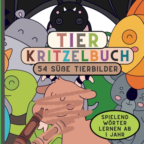 Das Tier Kritzelbuch: 54 Süße Tierbilder zum Kritzeln | spielend Wörter lernen ab 1 - Die vielseitige Welt der Tiere: Schafe, Giraffen, Tiger, ... mehr (Kritzelspaß für die Kleinsten, Band 1) von Independently published