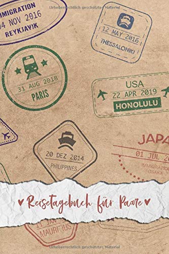 Reisetagebuch für Paare: Urlaubsreise Tagebuch für uns Zwei zum Ausfüllen | Für Paare | ca. DIN A 5, 108 Seiten, Softcover | inkl. Packliste | Im ... Vintage-Look | Tolles Geschenk für Verliebte
