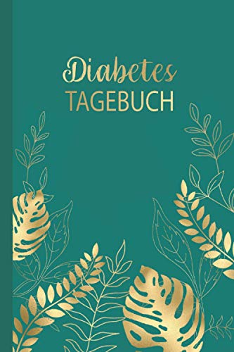 DIABETES TAGEBUCH zum Eintragen Ihrer Blutzuckerwerte | ca. DIN A5 | Für 1 Jahr: Eignet für Diabetiker Typ I und Typ II | Mit viel Platz für Ihre persönlichen Notizen | 100 Seiten | Softcover | von Independently published