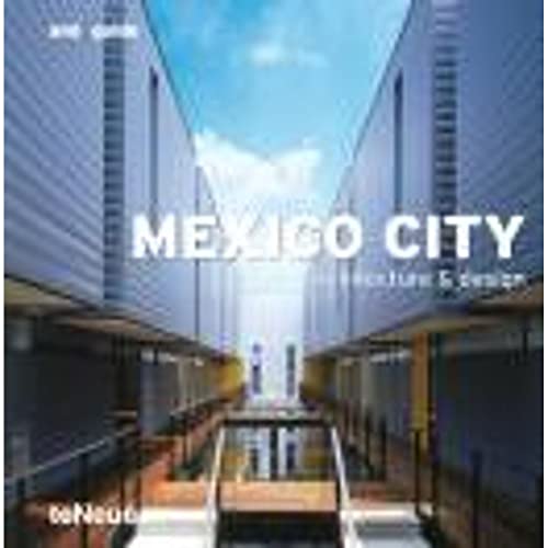 Mexico City - Architecture & Design (and guide)