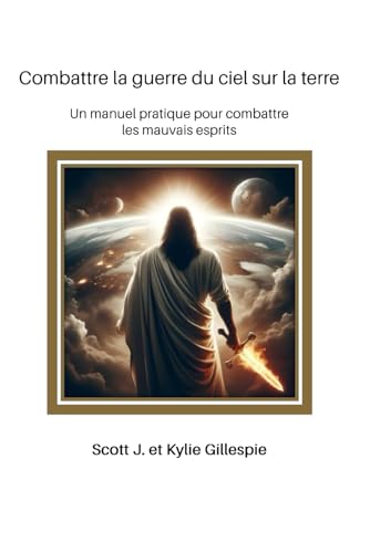 Combattre la guerre du ciel sur la terre von Independently published