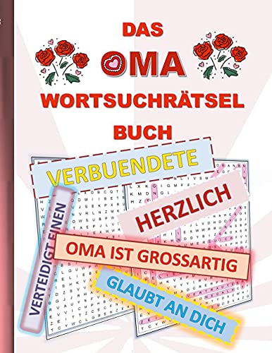 DAS OMA WORTSUCHRÄTSEL BUCH: Rätsel Suchsel Worträtsel Familie Großmutter Omi Muttertag Eltern Weihnachten Geburtstag Ostern Halloween Nikolaus ... Senioren Rentner Studenten Schüler Schule DAS OMA WORTSUCHRÄTSEL BUCH: Rätsel Suchsel Worträtsel Familie Großmutter Omi Muttertag Eltern Weihnachten Geburtstag Ostern Halloween Nikolaus ... Senioren Rentner Studenten Schüler Schule