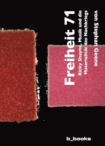 Freiheit 71: Ricky Shayne, Musik und die Materialität des Nachkriegs
