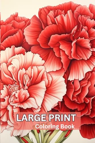 LARGE PRINT Coloring Book: 100 Beautiful Botanical Designs for Adults. Perfect Gift For Nature Lovers, Women, Seniors For Stress Relief, Relaxation.