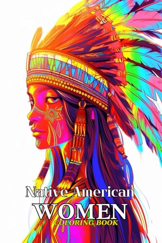 Native American Women Coloring Book Funny: Timeless Elegance