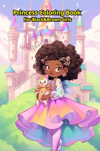 Princess Coloring Book For Black&Brown Girls: Curly Natural Hair.100 Pages of Creative Pics Cute