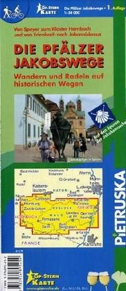 Die Pfälzer Jakobswege - Von Speyer bis Kloster Hornbach und von Erlenbach nach Johanniskreuz: Wander- und Erlebniskarte - Wandern und Radeln auf historischen Wegen. 1:50000