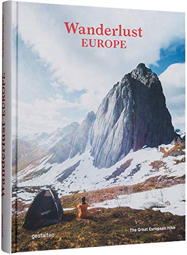 Wanderlust Europe: The Great European Hike von Gestalten