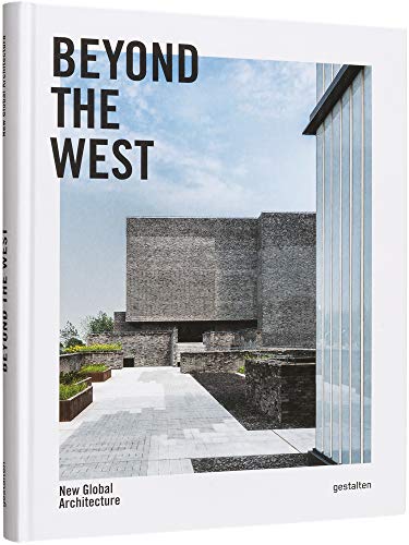Beyond the West: New Global Architecture von Gestalten